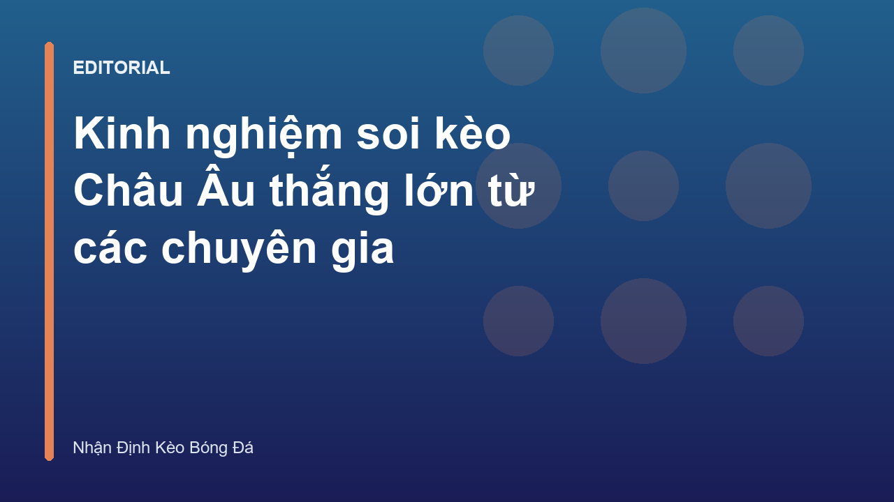 Chuyên gia phân tích kèo Châu Âu bóng đá