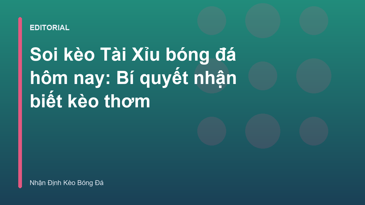 Phân tích soi kèo Tài Xỉu bóng đá
