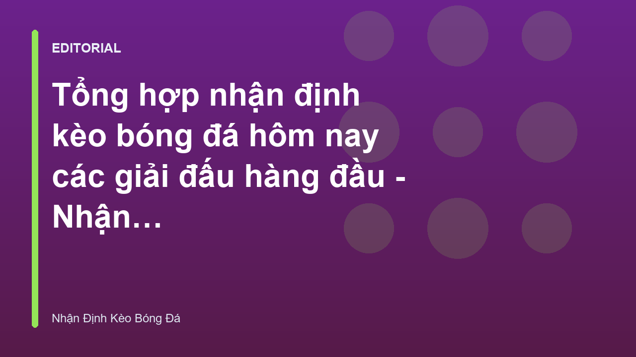 Phân tích nhận định kèo bóng đá hôm nay